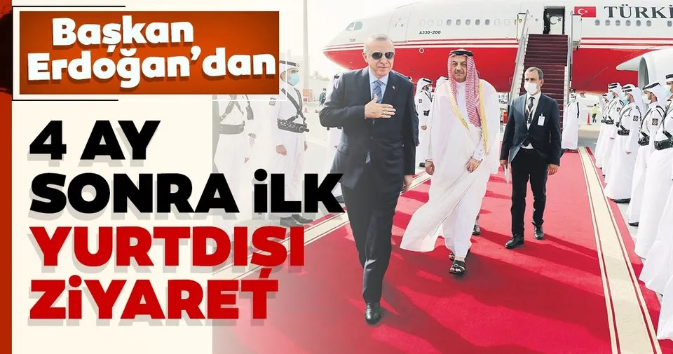 Erdoğan’dan 4 ay sonra ilk yurtdışı ziyaret