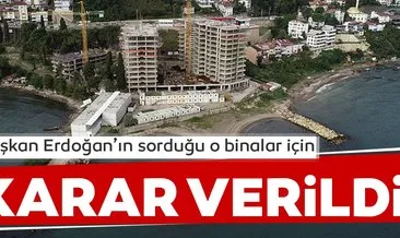 Son dakika: Başkan Erdoğan’ın da sorduğu o bina için yıkım kararı verildi