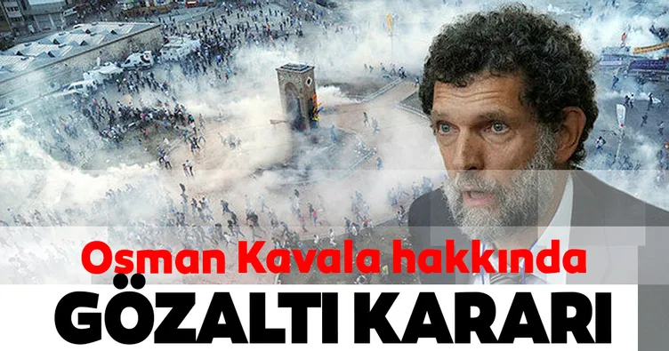 Osman Kavala hakkında başka davadan gözaltı kararı