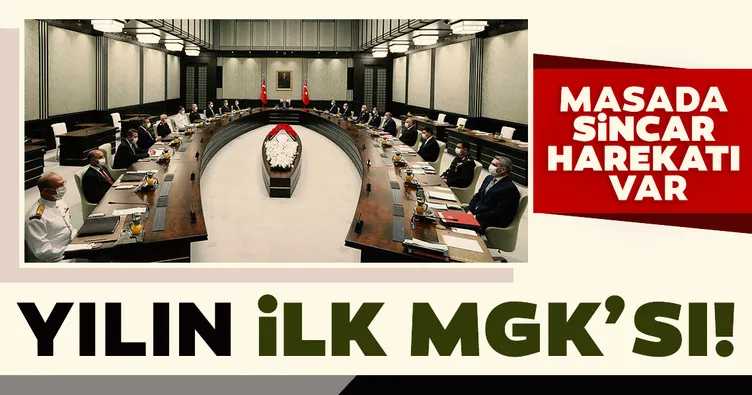 SON DAKİKA GELİŞMESİ: 2021’in ilk MGK’sı toplandı! Masada Sincar Harekatı var...