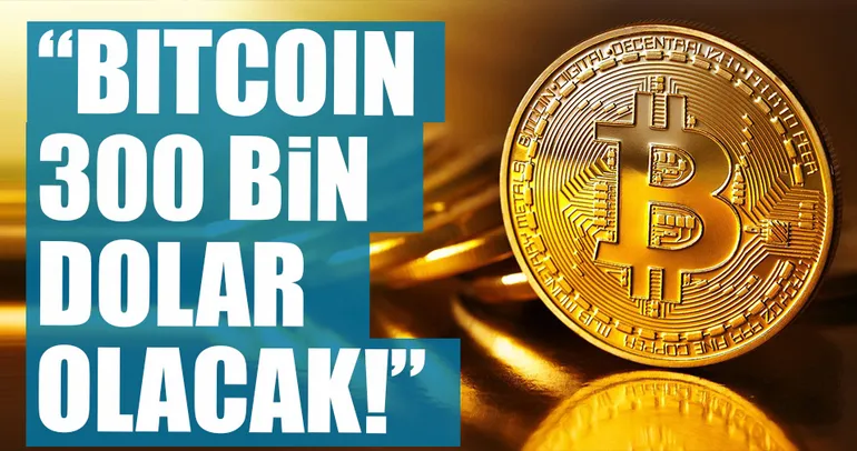 Bitcoin 300 bin dolara ulaşacak