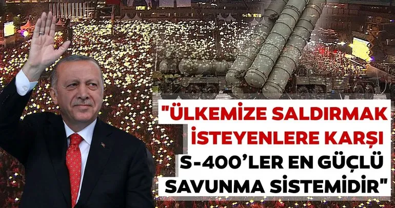 Başkan Erdoğan böyle açıkladı: Ülkemize saldırmak isteyenlere karşı S-400’ler en güçlü savunma sistemidir