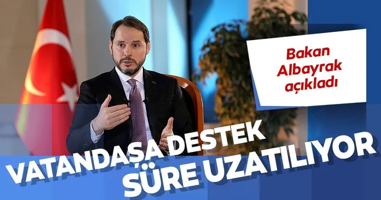 Son dakika: Bakan Albayrak açıkladı: Süre uzatılıyor