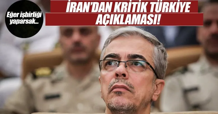 İran Genelkurmay Başkanı: İran-Türkiye yakın işbirliği yaparsa birçok sorun çözülür