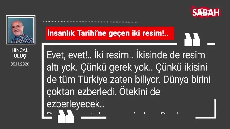 Hıncal Uluç 'İnsanlık Tarihi’ne geçen iki resim!..'