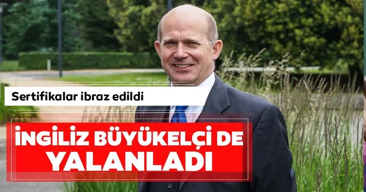 İngiliz Büyükelçi de yalanladı