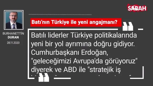 Burhanettin Duran 'Batı’nın Türkiye ile yeni angajmanı?'