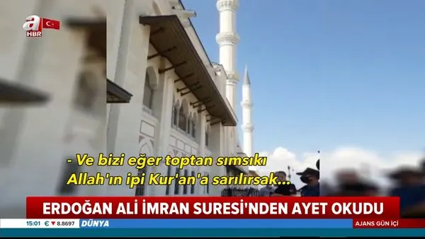 Son dakika haberi... Cumhurbaşkanı Erdoğan Cuma namazı ardından Ali İmran Suresi'nin 103. ayetini okudu | Video