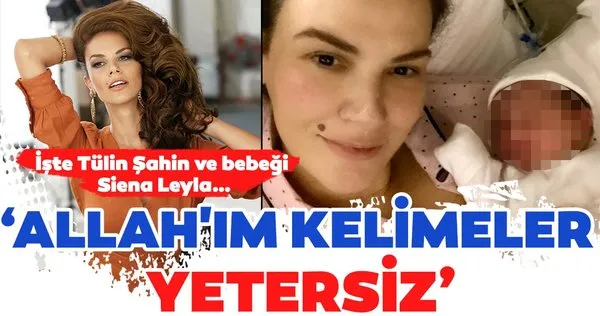 Tülin Şahin bebeğiyle ilk fotoğraflarını sosyal medyadan paylaştı! Tülin Şahin ‘Allah'ım kelimeler yetersiz’