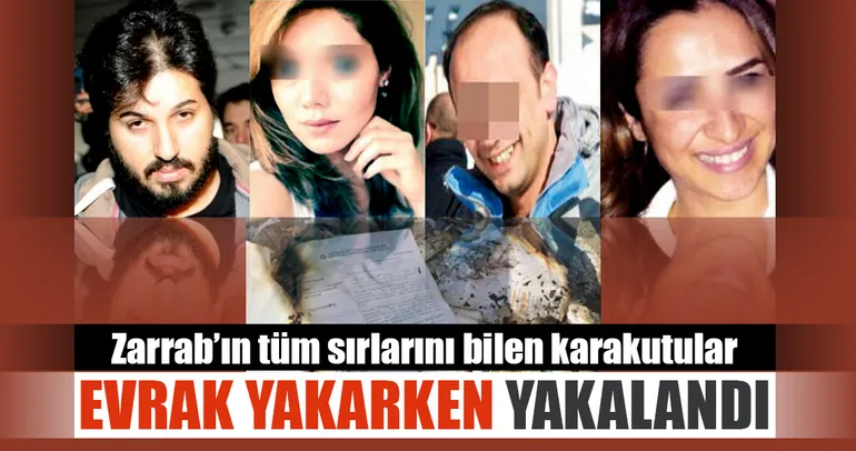 Rıza Sarraf'ın tüm sırlarını bilen karakutular evrakları yaktı!