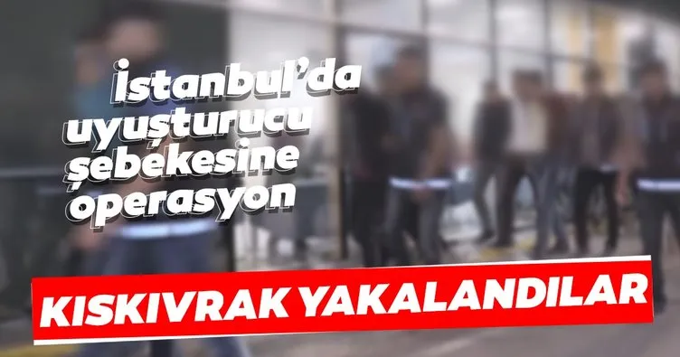 İstanbul’da uyuşturucu şebekesine operasyon: 18 tutuklama