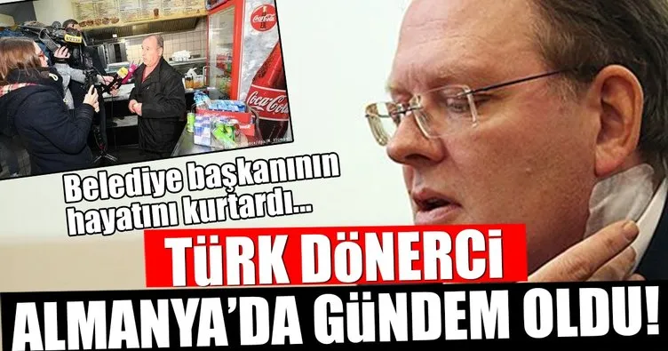 Alman belediye başkanını kurtaran Türk dönerci: Engellemesem...