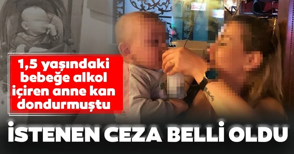Son Dakika Haberi 1 5 Yasindaki Bebege Alkol Icirirken Fotograf Cekmisti 2 Yila Kadar Hapsi Isteniyor Son Dakika Haberler