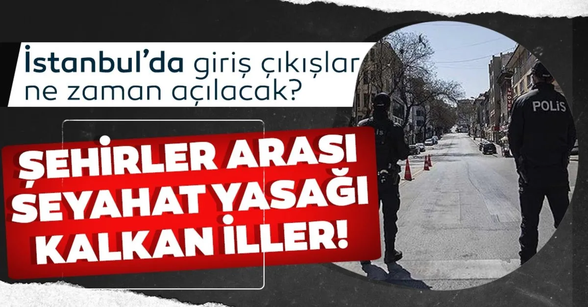 Istanbul Da Iller Arasi Giris Cikis Seyahat Yasagi Ne Zaman Kalkacak Sehirler Arasi Seyahat Yasagi Hangi Illerde Var Son Dakika Haberler