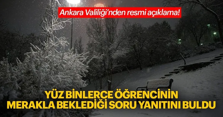 Ankara’da yarın okullar tatil mi? Ankara Valiliği’nden son dakika kar tatili açıklaması! 14 Aralık...