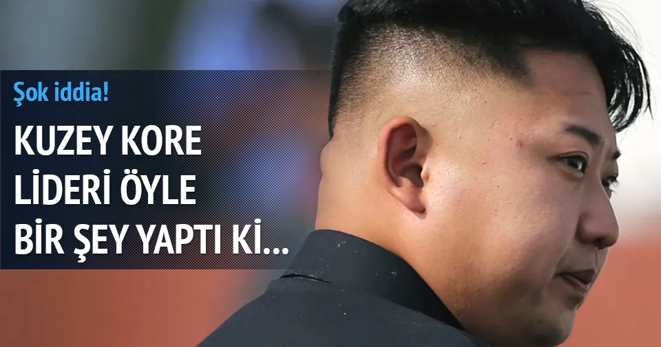 Kuzey Kore lideri için şok iddia