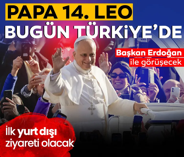 Papa 14. Leo bugün Türkiye’de