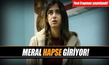 Kırgın Çiçekler 67. bölüm fragmanı yayınlandı! - Meral hapse giriyor...