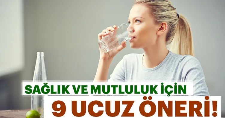 Sağlık ve mutluluk için 9 ucuz öneri