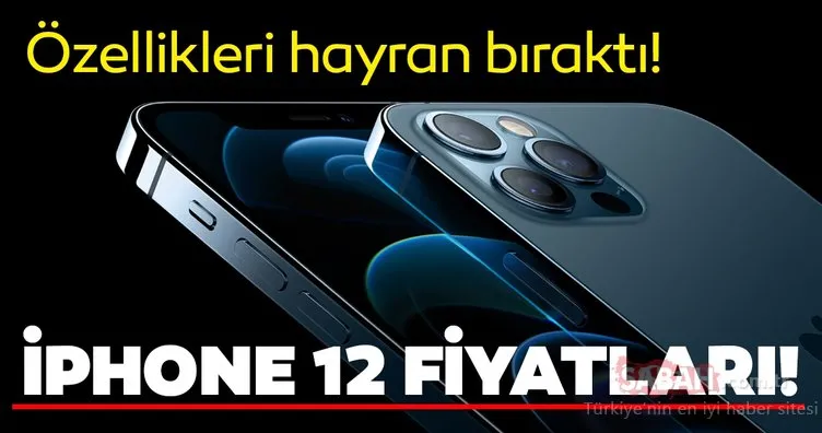 İPhone 12 Mini, İPhone Pro ve Pro Max fiyatı ne kadar, kaç TL? Apple İphone 12 Türkiye’de ne zaman satışa çıkacak? İşte ayrıntılar