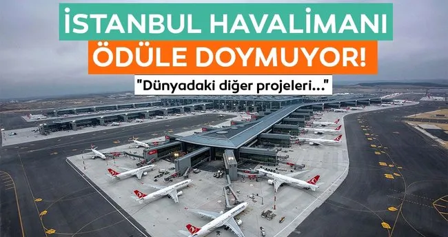 Istanbul Havalimani Na Uluslararasi Odul Son Dakika Haberler