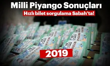 2019 Milli Piyango sonuçları ve bilet sorgulama sabah.com.tr’de olacak