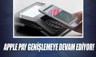 Apple Pay genişlemeye devam ediyor