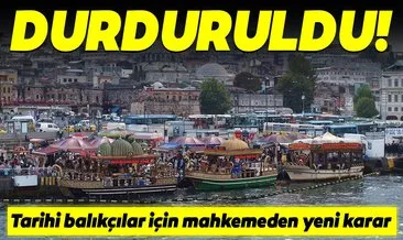 Son dakika: Eminönü’ndeki balıkçı teknesi davasında yeni karar!