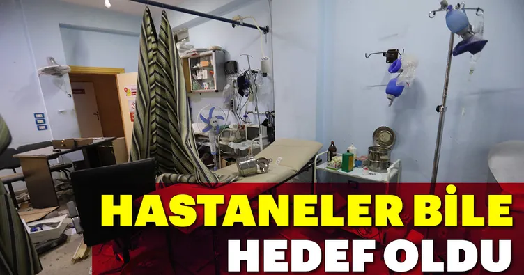 Hastaneler bile hedef oldu