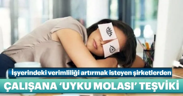 Calisana Uyku Molasi Tesviki Sayfa 6 Dunya Haberleri