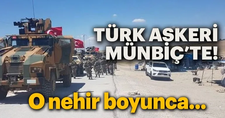 Türk askeri Münbiç’te! Dış mahallelerde devriye faaliyeti devam ediyor...