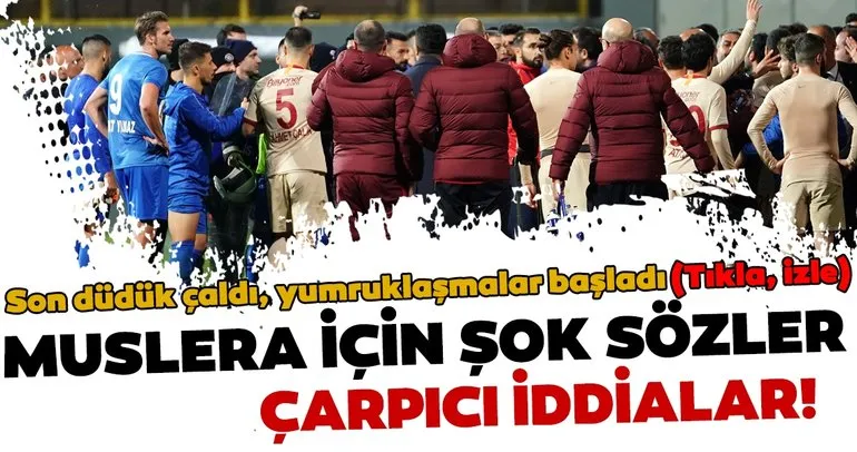 Tuzlaspor - Galatasaray maçının ardından yumruklu kavga çıktı! İşte o anlar