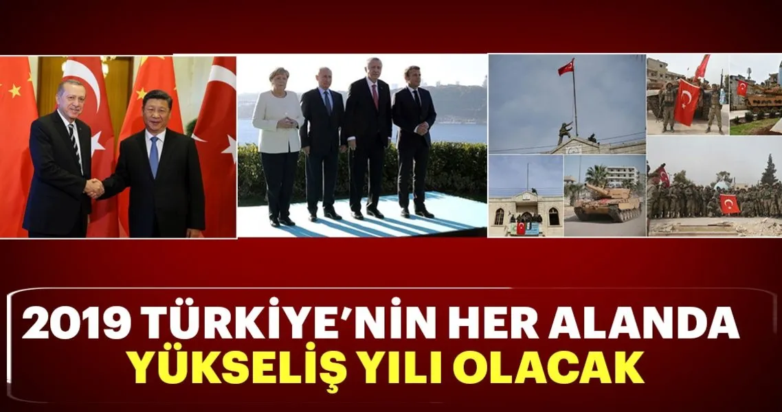 2019 turkiye nin yukselis yili olacak