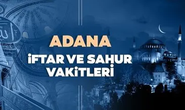 Adana İmsakiye - Bugün Adana’da iftar vakti saat kaçta? 13 Nisan 2021 iftar saatleri ve bugün iftar saati vakitleri