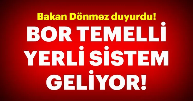 Bakan Dönmez duyurdu! Bor temelli yerli yakıt pili geliyor