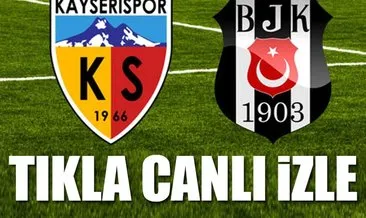 Kayserispor - Beşiktaş maçı canlı izle! - A2 TV canlı yayın izlemek için tıkla!