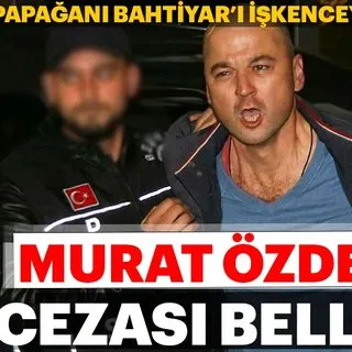 Murat Özdemir işkenceyle gündeme oturmuştu... Son Dakika haberi geldi! Papağan Bahtiyar'ı işkenceyle öldüren Murat Özdemir hakkında...