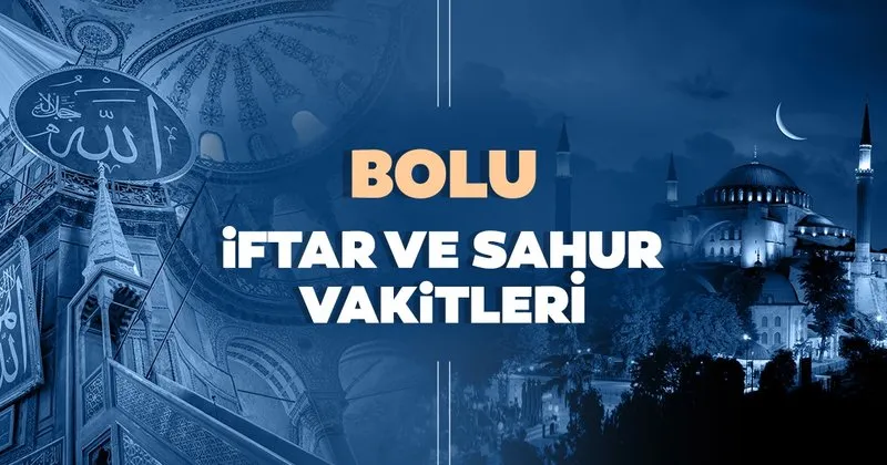 2021 bolu da iftar saati sahur ve imsak vakti saat kacta bolu imsakiye ile iftar vakti ve sahur saatleri son dakika yasam haberleri