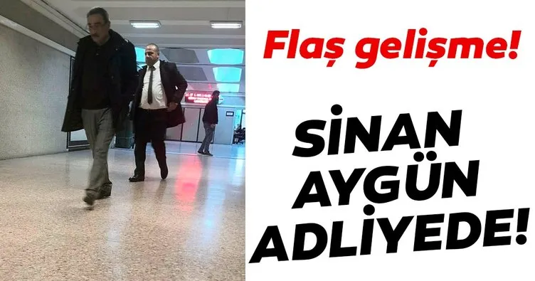 Son dakika haber: Eski CHP'li Sinan Aygün Ankara Adliyesinde