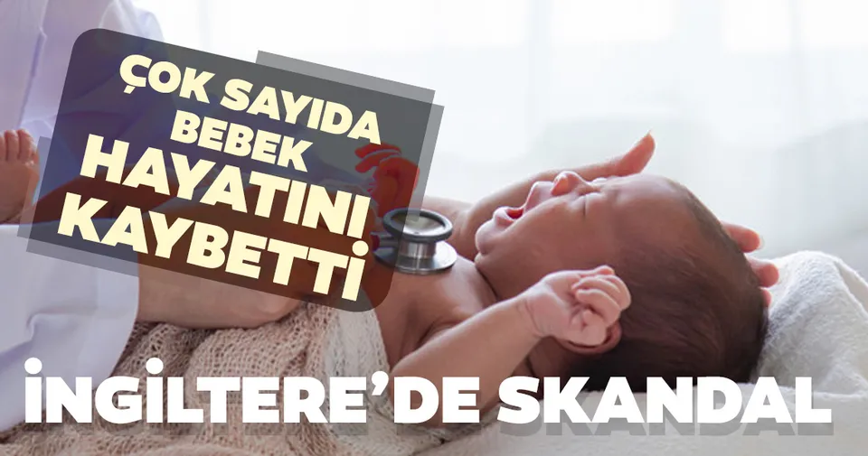 İngiltere’de sağlık skandalı 42 bebek yanlış teşhis ve İngiltere’de sağlık skandalı 42 bebek yanlış teşhis ve