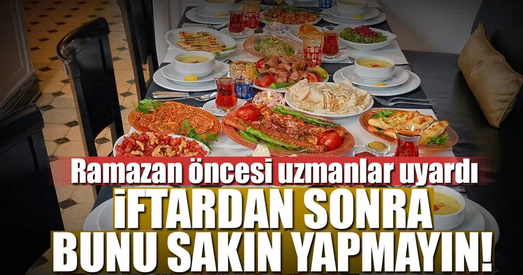 ‘İftardan sonra uyumayın’