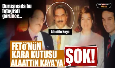 FETÖ’nün karakutusu Alaattin Kaya’ya şok!