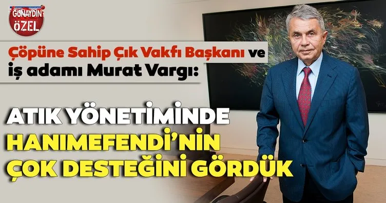 Murat Vargı: İstikrarlı hükümetimiz yaratıcı bir iş dünyamız var - Son