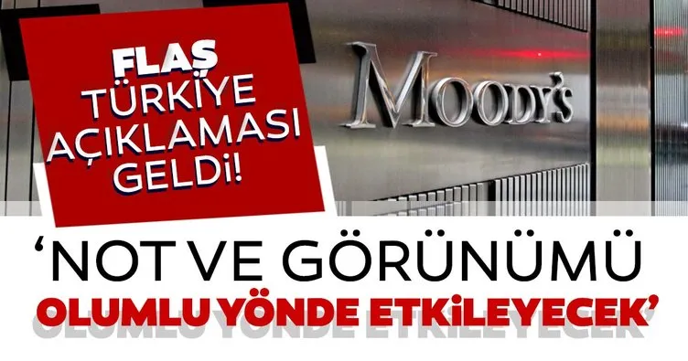 SON DAKİKA: Moody’s Türkiye açıklaması yaptı: Politika değişikliği net bir pozitif kredi unsuru!