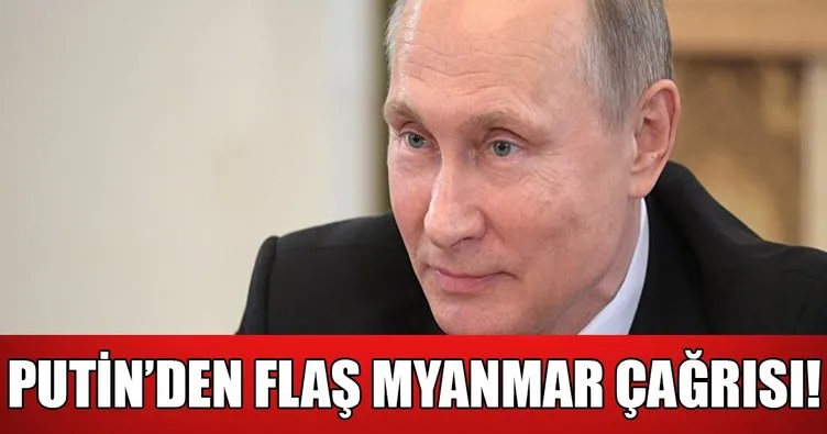 Putin’den Myanmar hükümetine çağrı