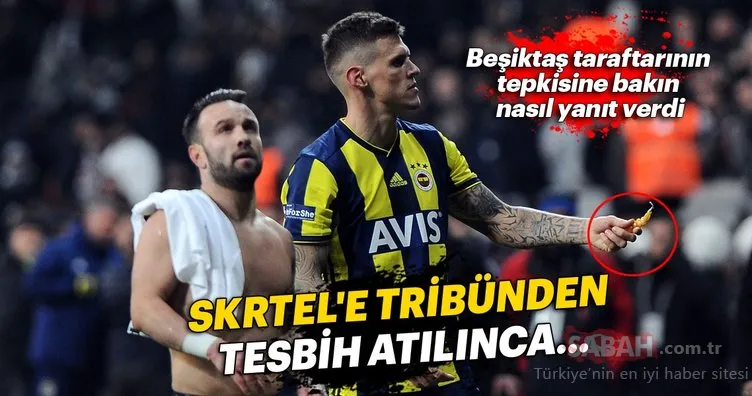 Beşiktaş - Fenerbahçe maçı sonunda Skrtel’e tribünden tesbih atılınca...