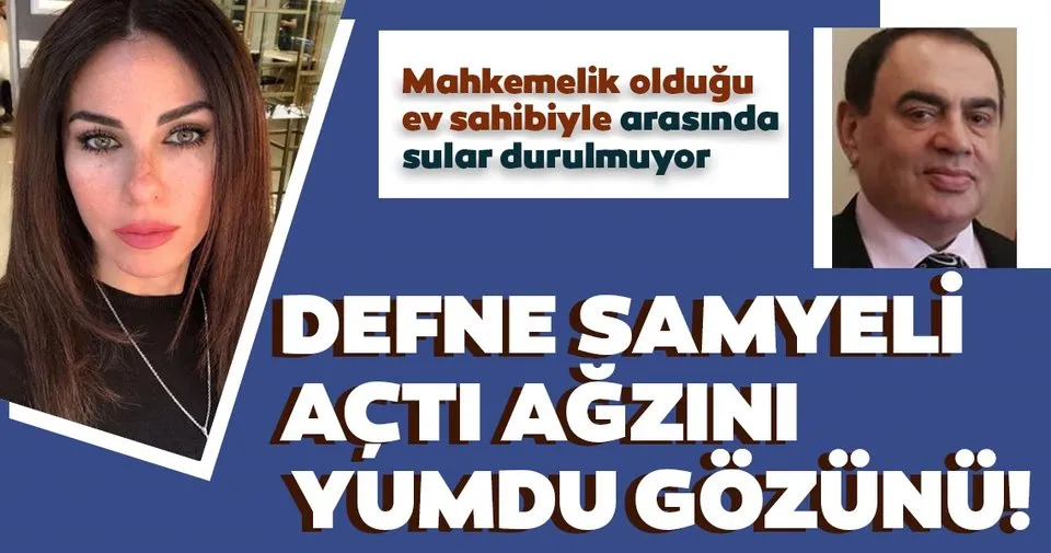 defne samyeli acti agzini yumdu gozunu