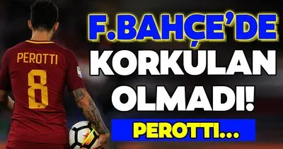 Transferde son dakika: Fenerbahçe’de korkulan olmadı! Perotti...