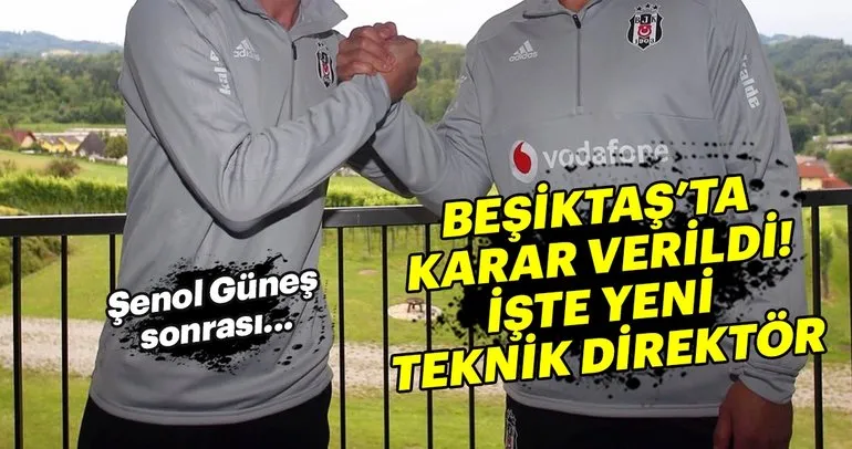 Beşiktaş karar verdi! Yeni teknik direktör...