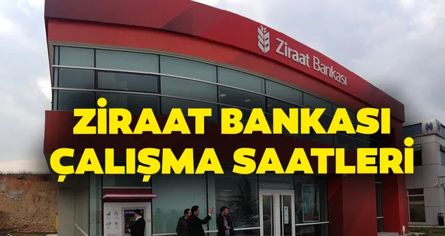 ziraat bankasi calisma saatleri